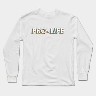 Pro-Life Long Sleeve T-Shirt